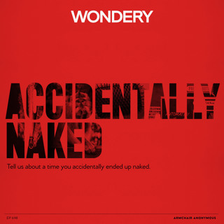 Armchair Anonymous: Accidentally Naked