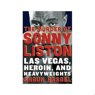 THE MURDER OF SONNY LISTON-Shaun Assael