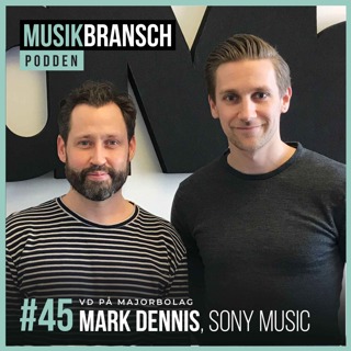 45. VD på majorbolag - Mark Dennis, Sony Music