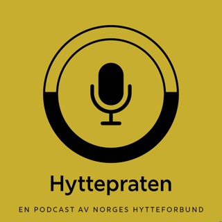 Hyttepraten - en podkast fra Norges Hytteforbund