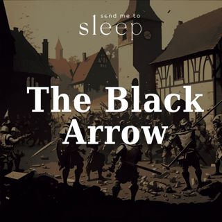 The Black Arrow: Book Three, Chapters 3 & 4 (Voice Only)