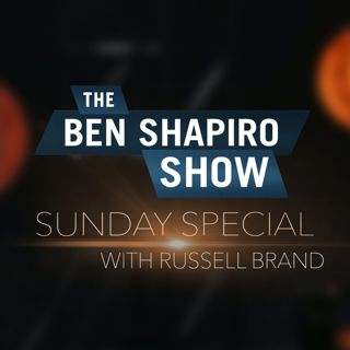 Russell Brand | The Ben Shapiro Show Sunday Special Ep. 116