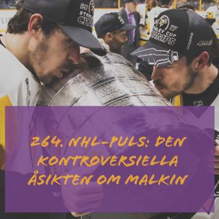 264. NHL-puls: Den kontroversiella åsikten om Malkin