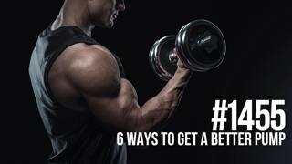 1455: Six Ways to Get a Better Pump