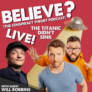 Believe? The Conspiracy Theory Podcast