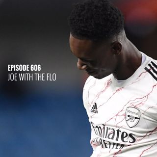 Episode 606 -  Joe with the Flo