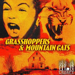 Grasshoppers and Mountain Cats