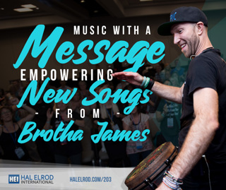203: Music with a Message - Empowering New Songs from Brotha James