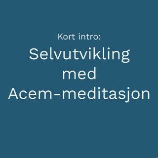 Selvutvikling med Acem-meditasjon