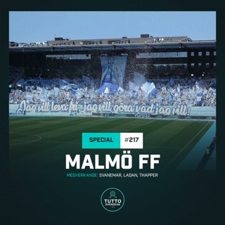 #217 SOMMARSPECIAL: Malmö FF