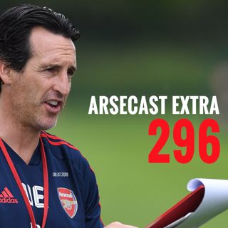 Arsecast Extra Episode 296 - 08.07.2019