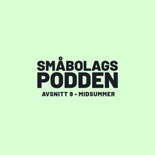 9. Midsummer – "Vi har knäckt koden ingen annan lyckats med"