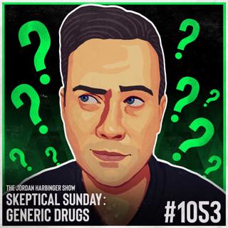 1053: Generic Drugs | Skeptical Sunday