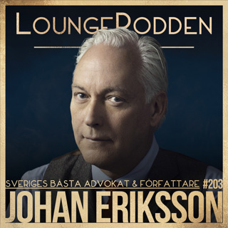 #203 - Johan Eriksson, Stjärnadvokaten om debutromanen & ”pausade” Uppdrag Granskning