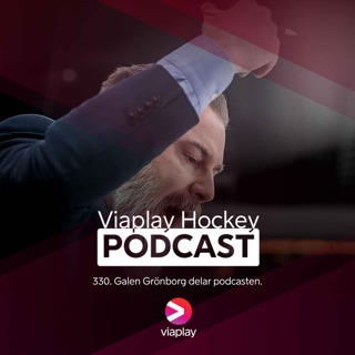 330. Viaplay Hockey Podcast – Galen Grönborg delar podcasten.