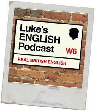 Luke's ENGLISH Podcast - Learn British English with Luke Thompson