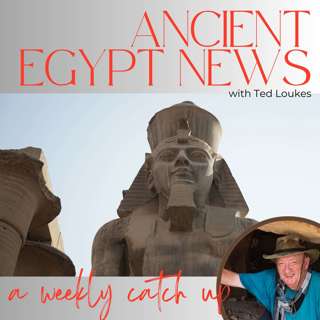 Ancient Egypt News - a Weekly Catch-Up