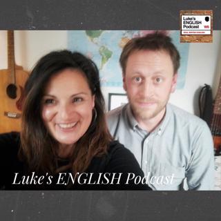 Luke's ENGLISH Podcast - Learn British English with Luke Thompson