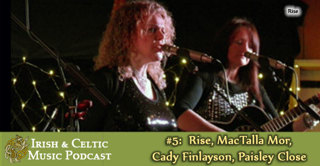 Irish Celtic Music #5: Rise, MacTalla Mor, Cady Finlayson, Paisley Close