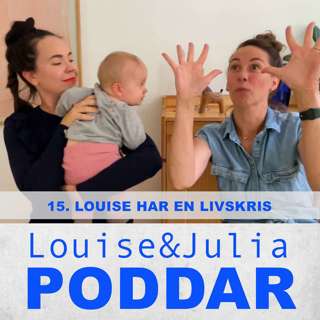 Louise och Julia poddar
