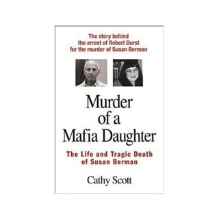 ROBERT DURST: MURDER OF A MAFIA DAUGHTER-Cathy Scott