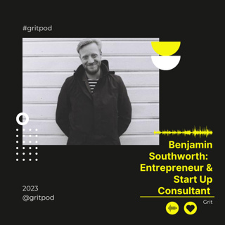 Entrepreneur & Start Up Consultant - Benjamin Southworth
