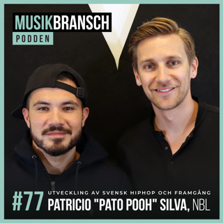 77. Utveckling av svensk hiphop och framgång - Patricio "Pato Pooh" Silva, NBL [Original]