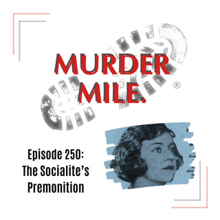 #250 - The Socialite's Premonition