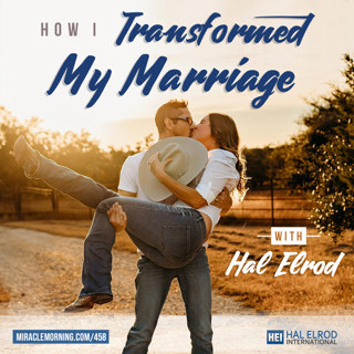 458: How I Transformed My Marriage