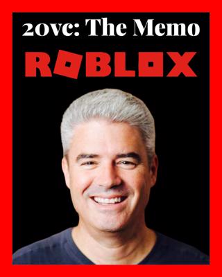 20VC: The Roblox Memo: First Round's Chris Fralic on The 17 Year Journey to Build a $41BN Market Cap Company, Why It Is Way Harder To Increase Ownership Across Rounds Today & What Happens Post SPACMania