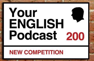 200. New Competition: "Your English Podcast"