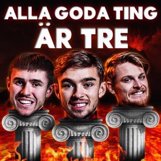 Alla goda ting är tre