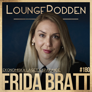 #180 - Frida Bratt: Ekonomiska läget & Ekonomisk frihet!
