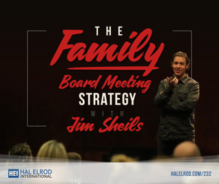 232: The Family Board Meeting Strategy - with Jim Sheils