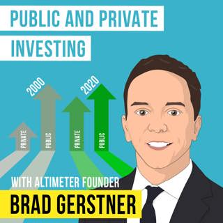 Brad Gerstner – Public and Private Investing - [Invest Like the Best, EP.179]