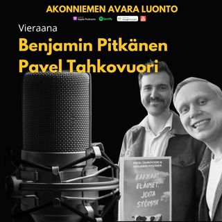 #128 Benjamin Pitkänen ja Pavel Tahkovuori