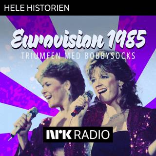 Smakebit: Eurovision 1985 - triumfen med Bobbysocks 