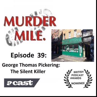 #39 - George Thomas Picking: The Silent Killer