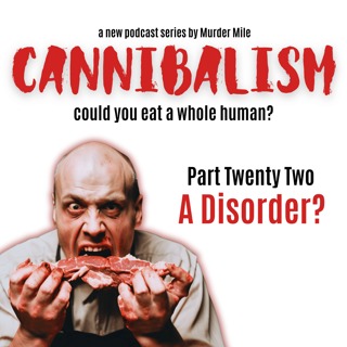 Cannibalism #22 A Disorder?