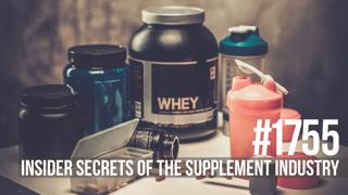 1755: Insider Secrets of the Supplement Industry With Mike Matthews