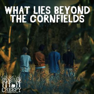 What Lies Beyond the Cornfields