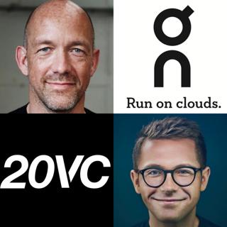 20VC: The On Running Memo: From Swiss Mountains to NASDAQ IPO: The Story of Three Friends Who Built a Sports Giant
