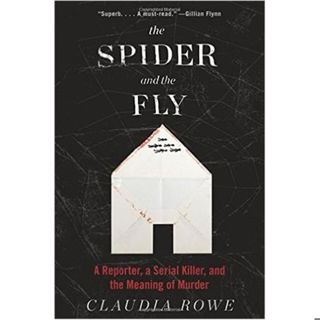 THE SPIDER AND THE FLY-Claudia Rowe