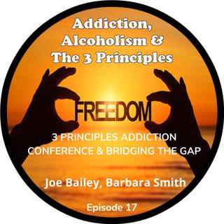 Ep. 17 - 3 Principles Addiction Conference