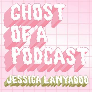 Ghost of a Podcast: Astrology & Advice with Jessica Lanyadoo