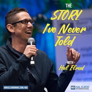 465: The Story I've Never Told