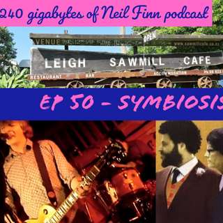 Ep 50 - Symbiosis (Leigh Sawmill Cafe 2008 part 2)