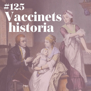 #125 Vaccinets historia
