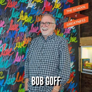 622 Love Everyone Always with Bob Goff