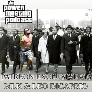 Patreon Sneak Peak #4 - MLK & Leo DiCaprio